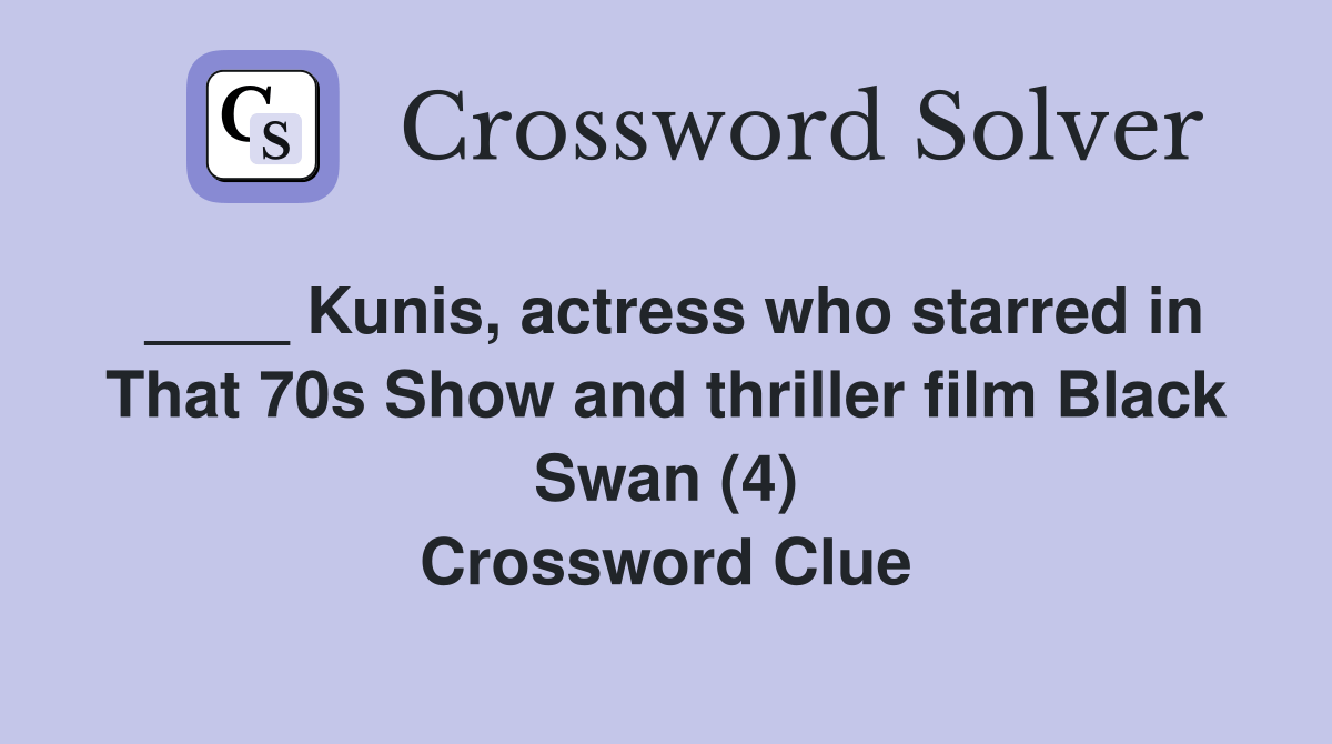 Kunis, actress who starred in That 70s Show and thriller film Black